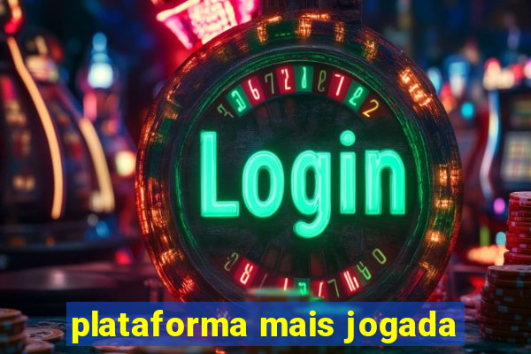 plataforma mais jogada